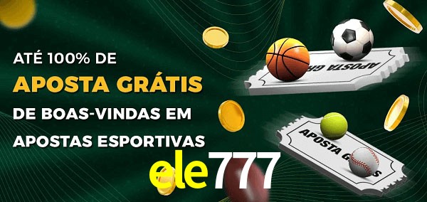 ele777 Ate 100% de Aposta Gratis